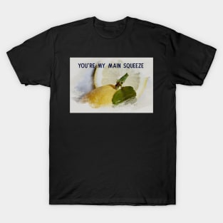 You're My Main Squeeze card T-Shirt